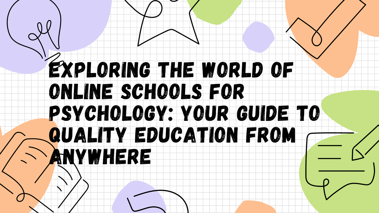 Exploring the World of Online Schools for Psychology: Your Guide to Quality Education from Anywhere